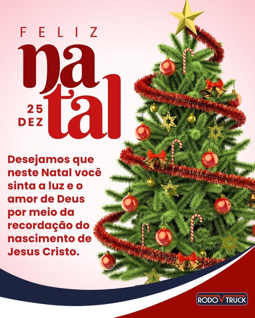 Natal 2025

Desejamos a todos  os nossos clientes, parceiros e amigos um Natal de luz, amor e a presença de Deus por meio da recordação do nascimento de Jesus Cristo.

Feliz Natal!

#PraTodosVerem - A imagem mostra uma árvore de natal verde com enfeites vermelhos e dourados. Consta o texto em vermelho: Feliz Natal - Dezembro 2025.

#DescriçãoDaImagem - A imagem de recurso de texto alternativo.

#RodovTruck #Natal2025 #NascimentoDeCristo