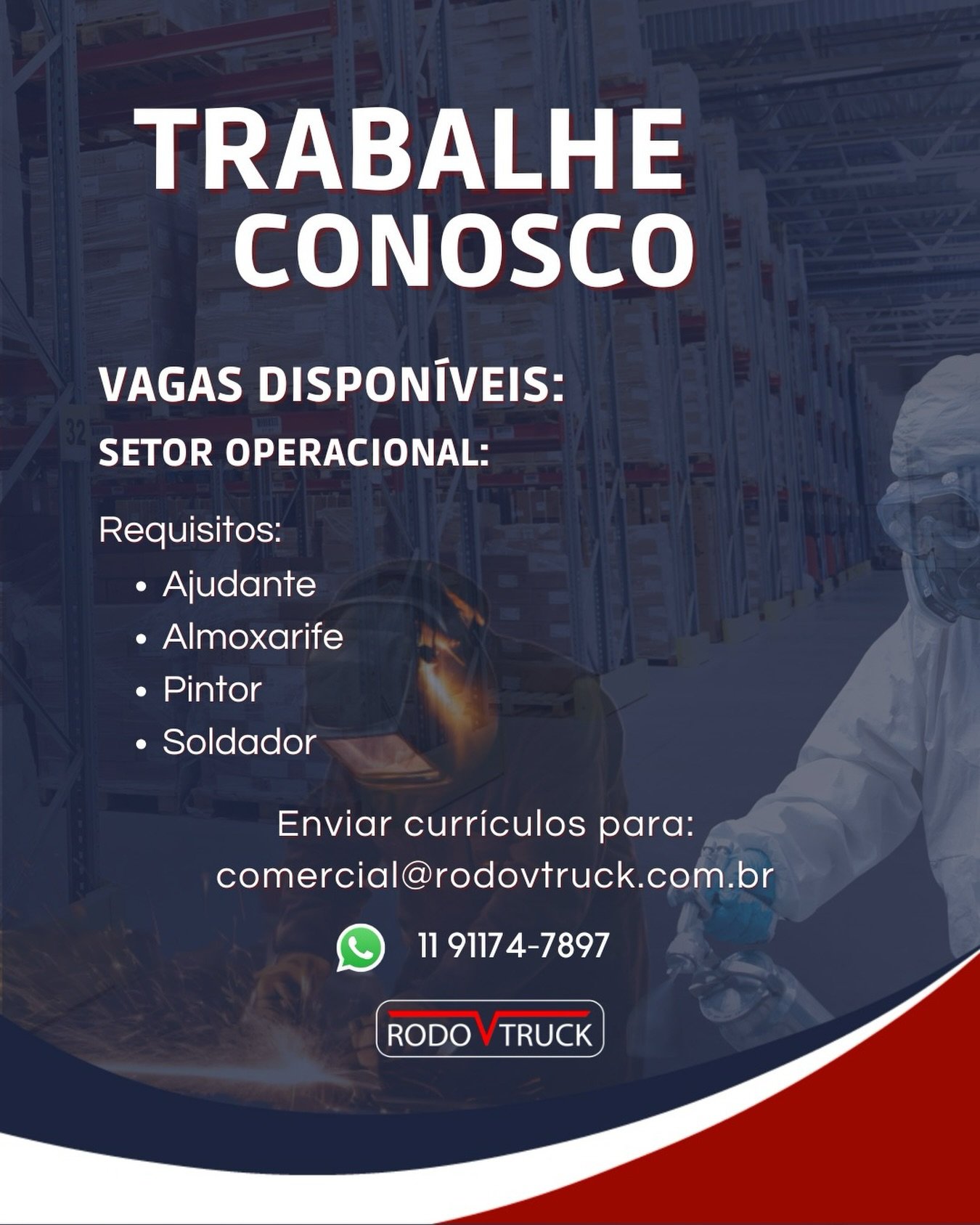 A RODOVTRUCK ESTÁ CONTRATANDO! 

Estamos expandindo nosso time operacional e buscamos profissionais comprometidos para fazer parte da nossa história. Se você tem experiência ou busca uma oportunidade em uma empresa sólida, venha para a Rodovtruck!

Vagas Disponíveis:

Ajudante Geral

Almoxarife

Pintor

Soldador

Como participar do processo seletivo? Envie seu currículo atualizado para: comercial@rodovtruck.com.br ou através do nosso WhatsApp: (11) 91174-7897.

Não perca a chance de crescer com a gente. Marque aqui aquele amigo que está procurando uma oportunidade na área!

#Rodovtruck #VagasAbertas #Emprego #Soldador #Pintor Almoxarife Oportunidade SetorOperacional